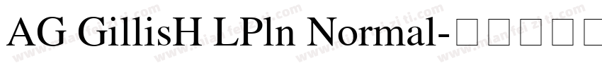 AG GillisH LPln Normal字体转换
